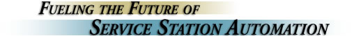 Fueling the Future of Service Station Automation